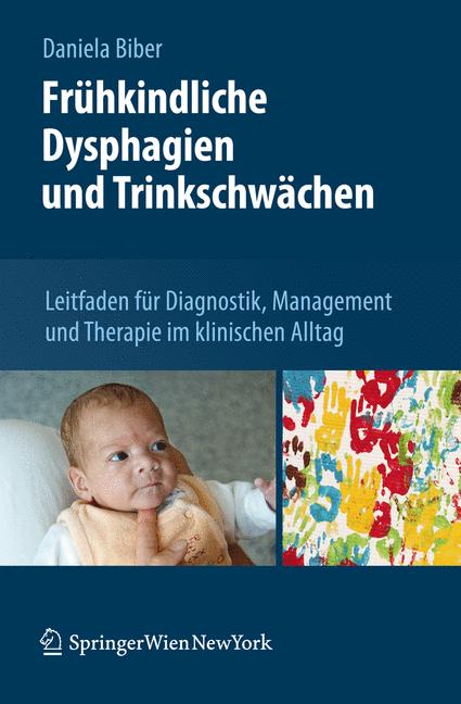 Frühkindliche Dysphagien und Trinkschwächen - Daniela Biber - E-Book