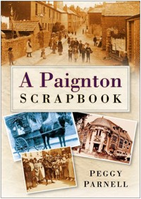 A Paignton Scrapbook - Peggy Parnell - E-Book