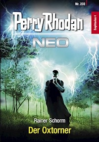 Perry Rhodan Neo 233: Der Oxtorner - Rainer Schorm - E-Book + Hörbuch