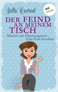 Der Feind an meinem Tisch - Stella Conrad - E-Book