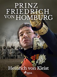 Prinz Friedrich von Homburg - Heinrich Von Kleist - E-Book