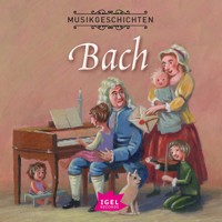 Musikgeschichten. Johann Sebastian Bach - Markus Vanhoefer - Hörbuch