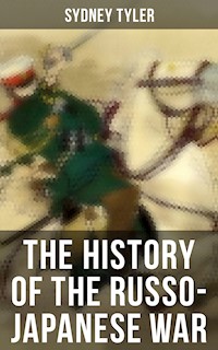 The History of the Russo-Japanese War - Sydney Tyler - E-Book