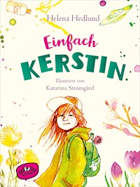 Einfach Kerstin (Bd. 2) - Helena Hedlund - E-Book