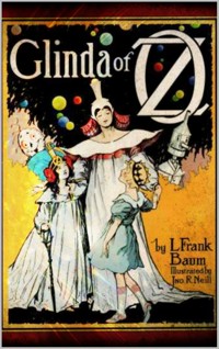 Glinda of Oz - L. Frank Baum - E-Book