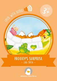 Froggy's surprise - Lina Brun - E-Book