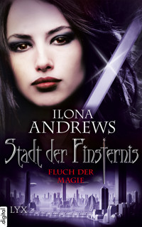 Stadt der Finsternis - Fluch der Magie - Ilona Andrews - E-Book