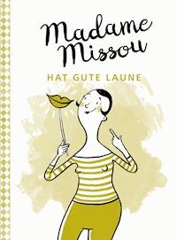 Madame Missou hat gute Laune - Madame Missou - E-Book