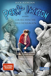 Percy Jackson erzählt: Griechische Heldensagen - Rick Riordan - E-Book