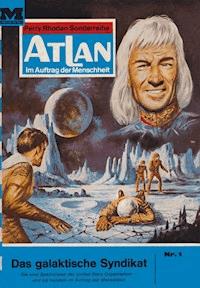 Atlan 1: Das galaktische Syndikat - K.H. Scheer - E-Book