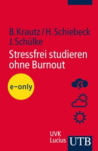 Stressfrei studieren ohne Burnout - Barbara Krautz - E-Book