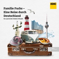 Folge 4: Familie Fuchs-Eine Reise durch Deutschland (Das spannende Erlebnis-Hörspiel) - Gordon N. Domnick - Hörbuch