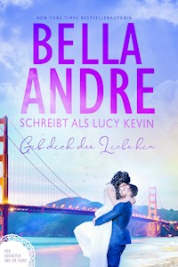 Gib dich der Liebe hin (Vier Hochzeiten und ein Fiasko 5) - Bella Andre - E-Book