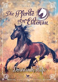 Die Pferde von Eldenau - Donnernde Hufe - Theresa Czerny - E-Book
