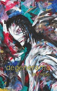 degenerama - Jek Hyde - E-Book