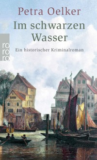 Im schwarzen Wasser - Petra Oelker - E-Book