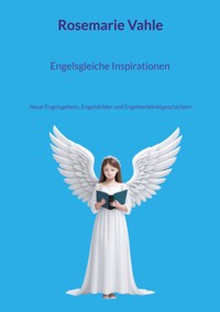 Engelsgleiche Inspirationen - Rosemarie Vahle - E-Book