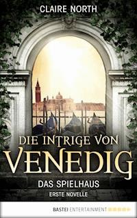 Die Intrige von Venedig - Claire North - E-Book