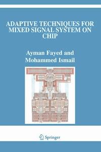 Adaptive Techniques for Mixed Signal System on Chip - Ayman Fayed - E-Book