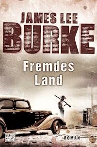 Fremdes Land - James Lee Burke - E-Book