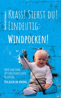 Krass! Siehst du! Eindeutig: Windpocken! - Manfred Gottert - E-Book