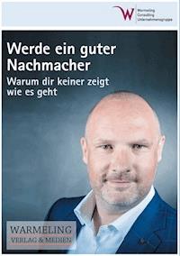 Werde ein guter Nachmacher - Mike Warmeling - E-Book