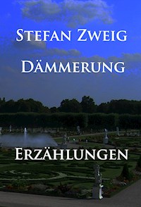 Dämmerung - Zweig Stefan - E-Book
