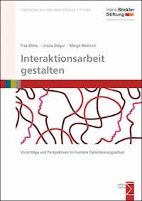 Interaktionsarbeit gestalten - Fritz Böhle - E-Book