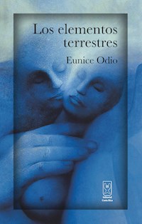 Los elementos terrestres - Eunice Odio - E-Book