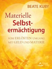 Materielle Selbstermächtigung - Beate Kuby - E-Book