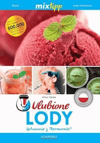 MIXtipp Ulubione Lody (polskim) - Alina Henke - E-Book