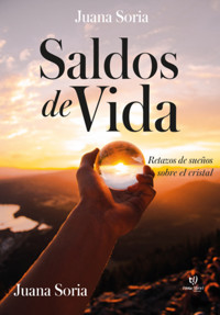 Saldos de vida - Juana del Carmen Soria - E-Book
