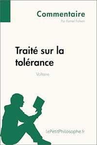 Traité sur la tolérance de Voltaire (Commentaire) - Kemel Fahem - E-Book