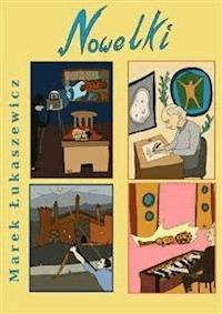 Nowelki - Marek Łukaszewicz - E-Book