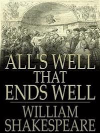 All's Well That Ends Well - William Shakespeare - E-Book