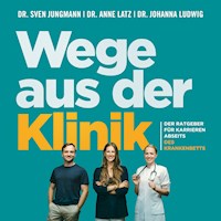 Wege aus der Klinik - Sven Jungmann - Hörbuch