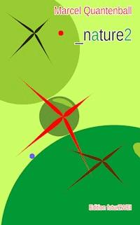 _nature2 - Marcel Quantenball - E-Book