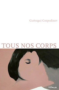 Tous nos corps - Guéorgui Gospodinov - E-Book