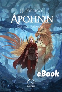 Ápohnin: Destino Radiante - J.J. Torrico - E-Book