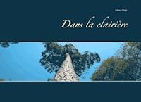 Dans la clairière - Fabien Vispi - E-Book