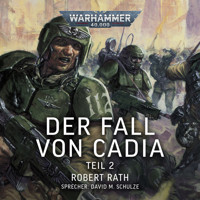 Warhammer 40.000: Der Fall von Cadia (Teil 2) - Robert Rath - Hörbuch