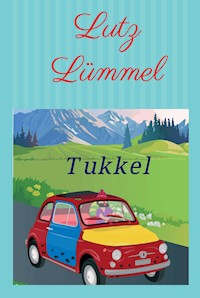 Tukkel - Lutz Lümmel - E-Book