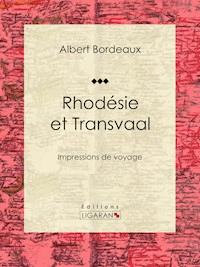 Rhodésie et Transvaal - Albert Bordeaux - E-Book
