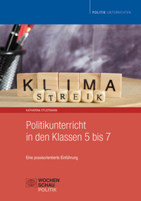 Politikunterricht in den Klassen 5 bis 7 - Katharina Studtmann - E-Book