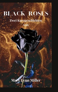 Black Roses - Mary Lynn Miller - E-Book
