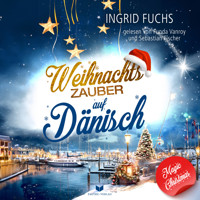 Weihnachtszauber auf Dänisch - Ingrid Fuchs - Hörbuch