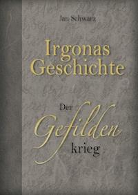 Irgonas Geschichte - Jan Schwarz - E-Book