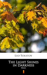 The Light Shines in Darkness - Leo Tolstoy - E-Book