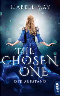 The Chosen One - Der Aufstand - Isabell May - E-Book