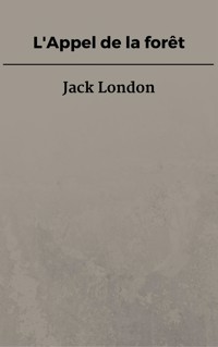 L'Appel de la forêt - Jack London - E-Book